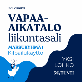 Vapaa-aikatalo, liikuntasali, maksuryhmä 1, yksi lohko, kilpailukäyttö
