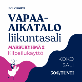 Vapaa-aikatalo, liikuntasali, maksuryhmä 2, koko sali, kilpailukäyttö